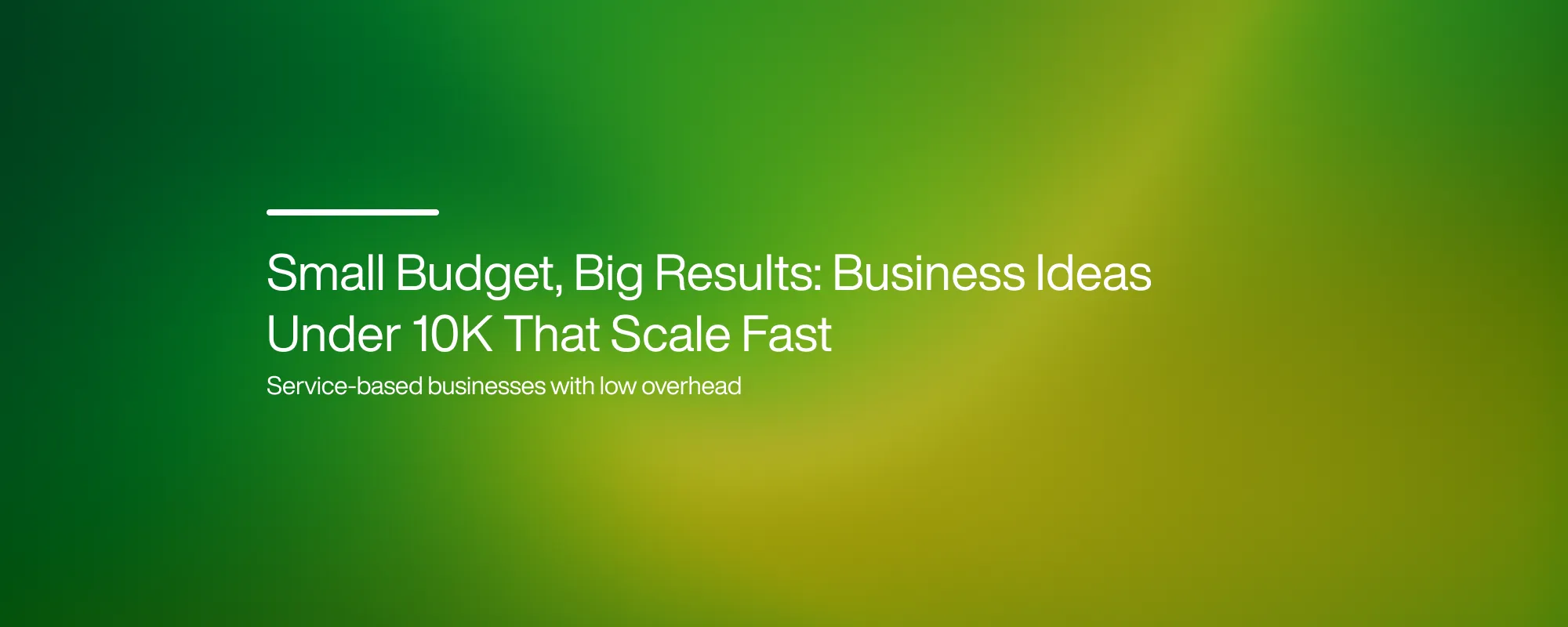 Cover image for Small Budget, Big Results: Business Ideas Under 10K That Scale Fast