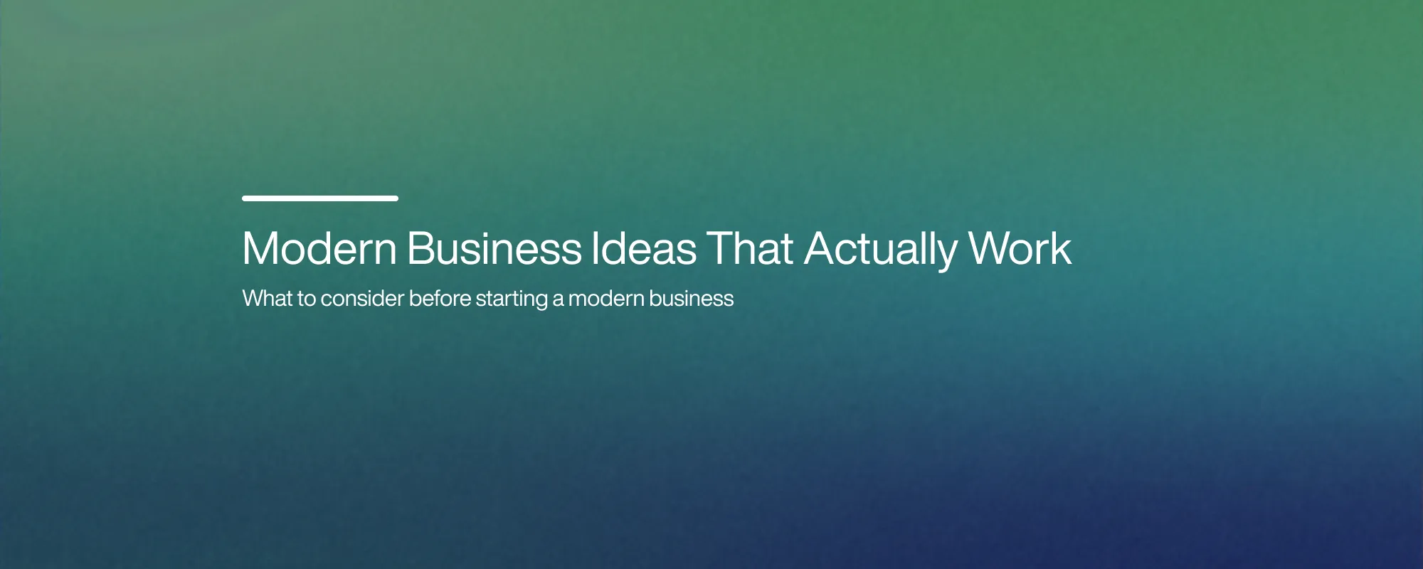 Cover image for Modern Business Ideas That Actually Work