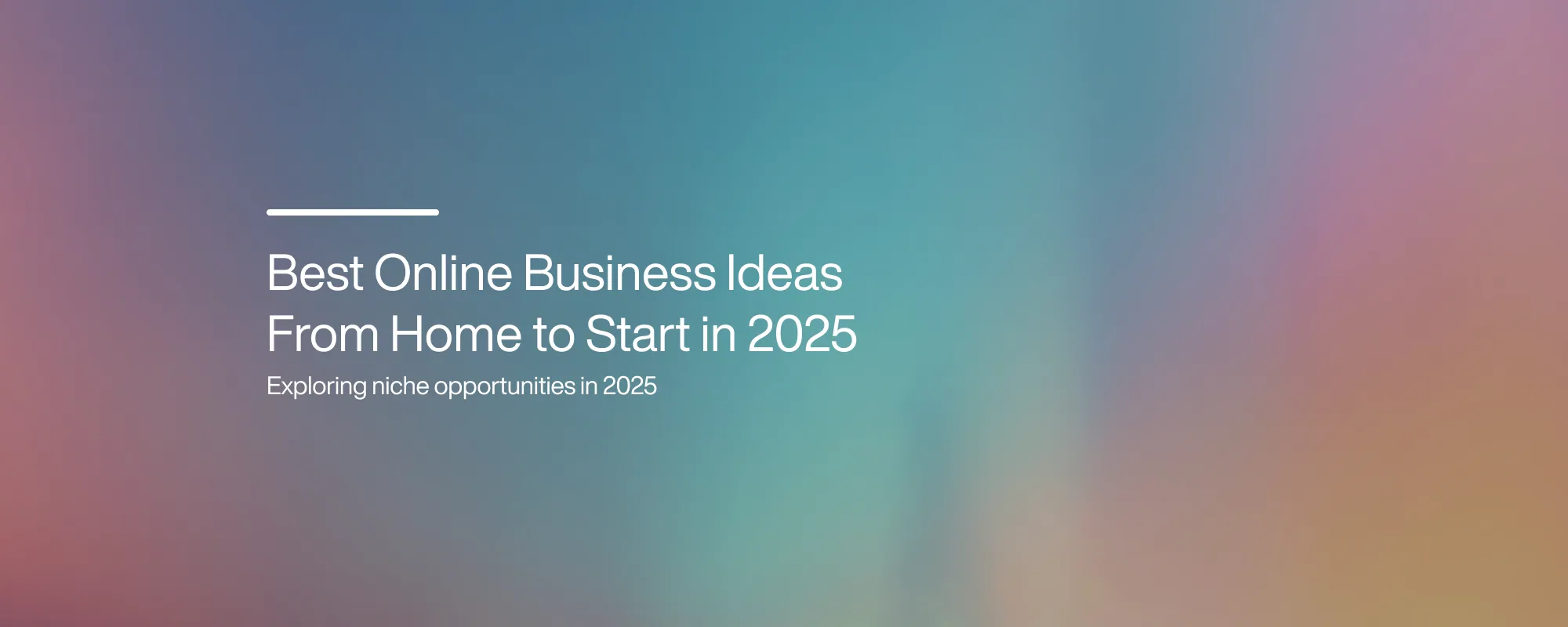 Cover image for Best Online Business Ideas From Home to Start in 2025
