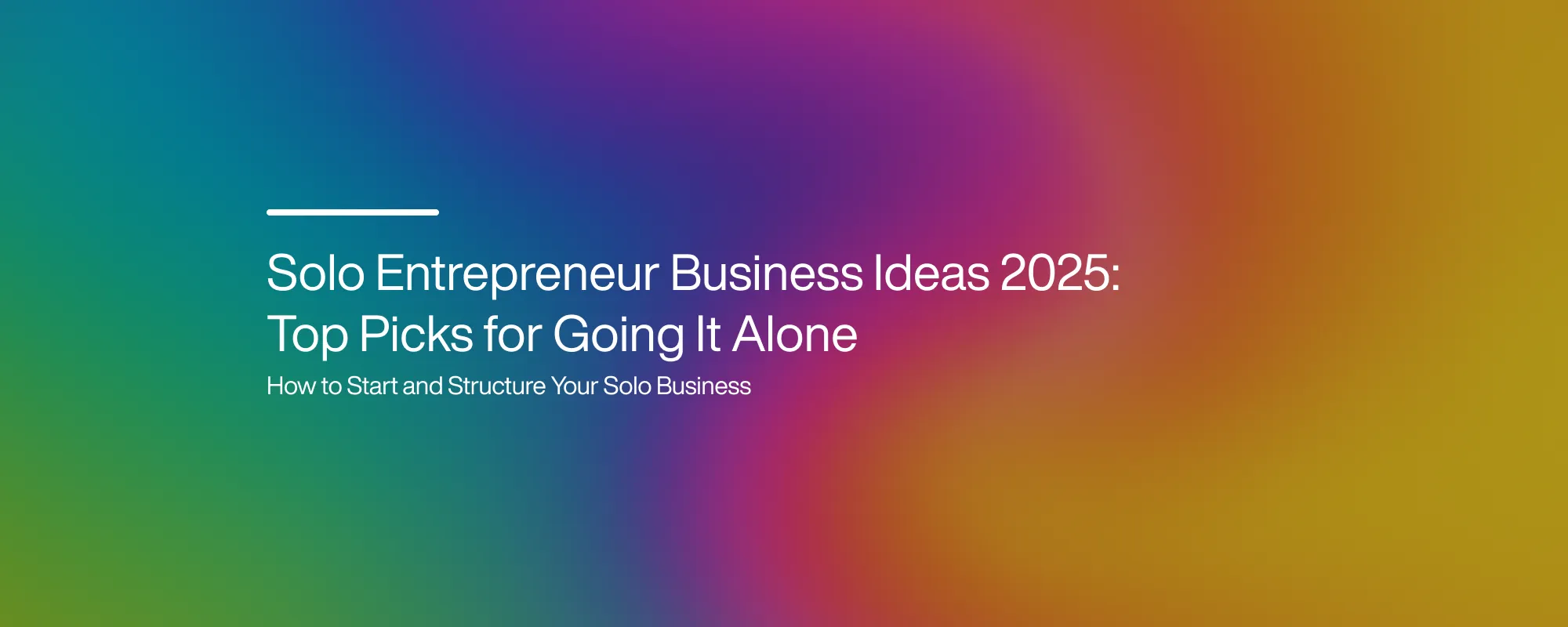 Cover image for Solo Entrepreneur Business Ideas 2025: Top Picks for Going It Alone