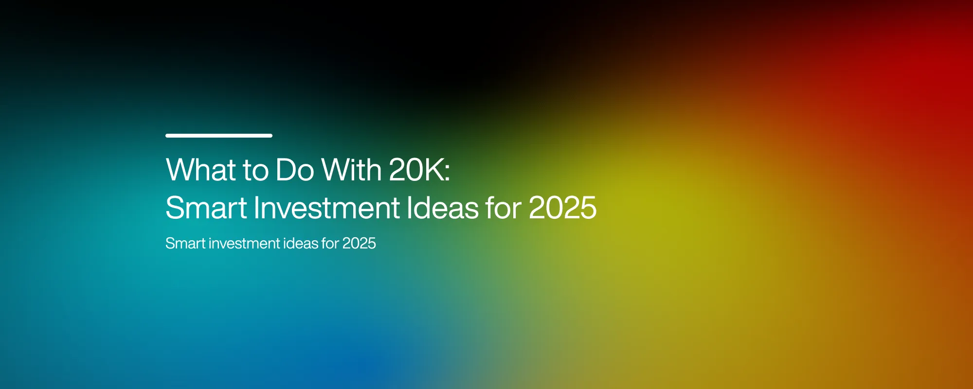 Cover image for What to Do With 20K: Smart Investment Ideas for 2025