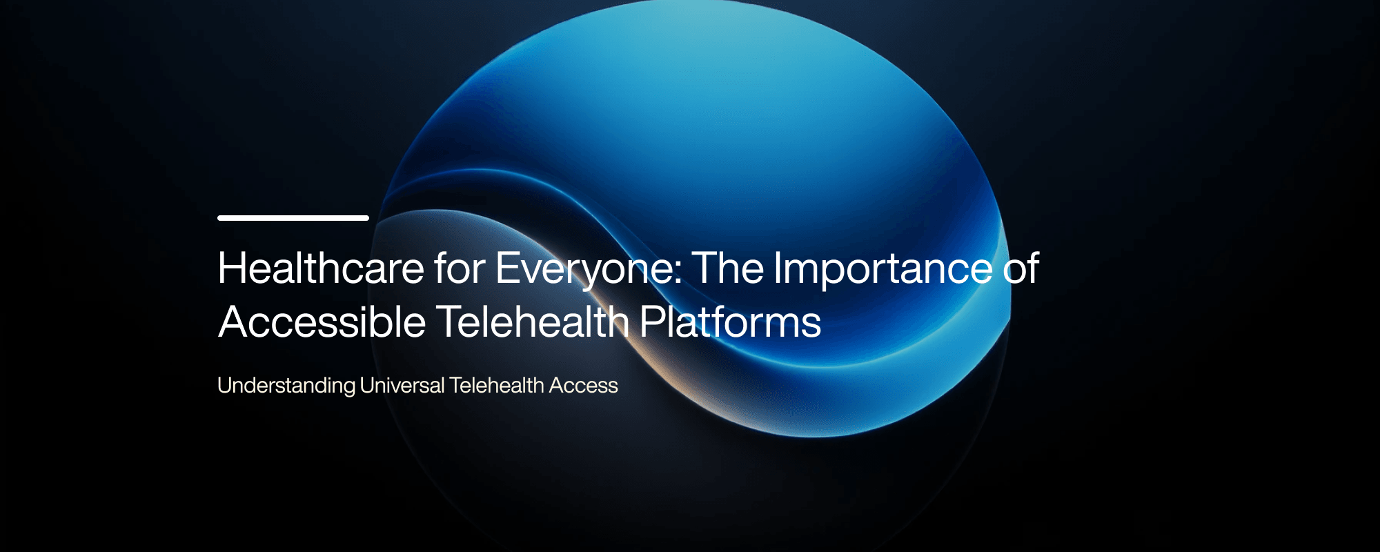 Healthcare for Everyone: The Importance of Accessible Telehealth Platforms