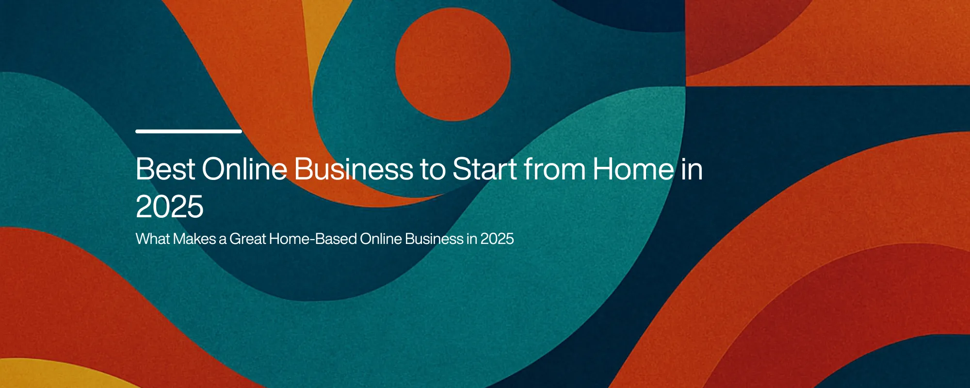 Best Online Business to Start from Home in 2025