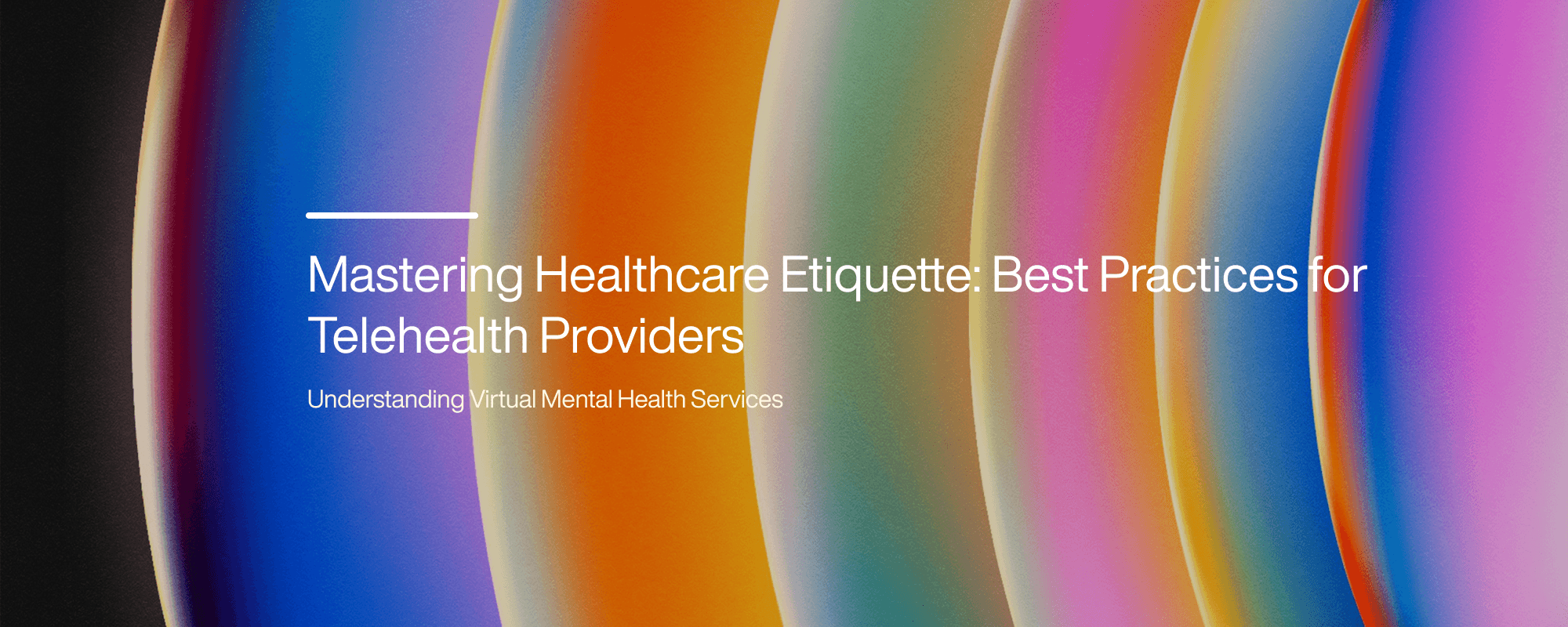 Mastering Healthcare Etiquette: Best Practices for Telehealth Providers