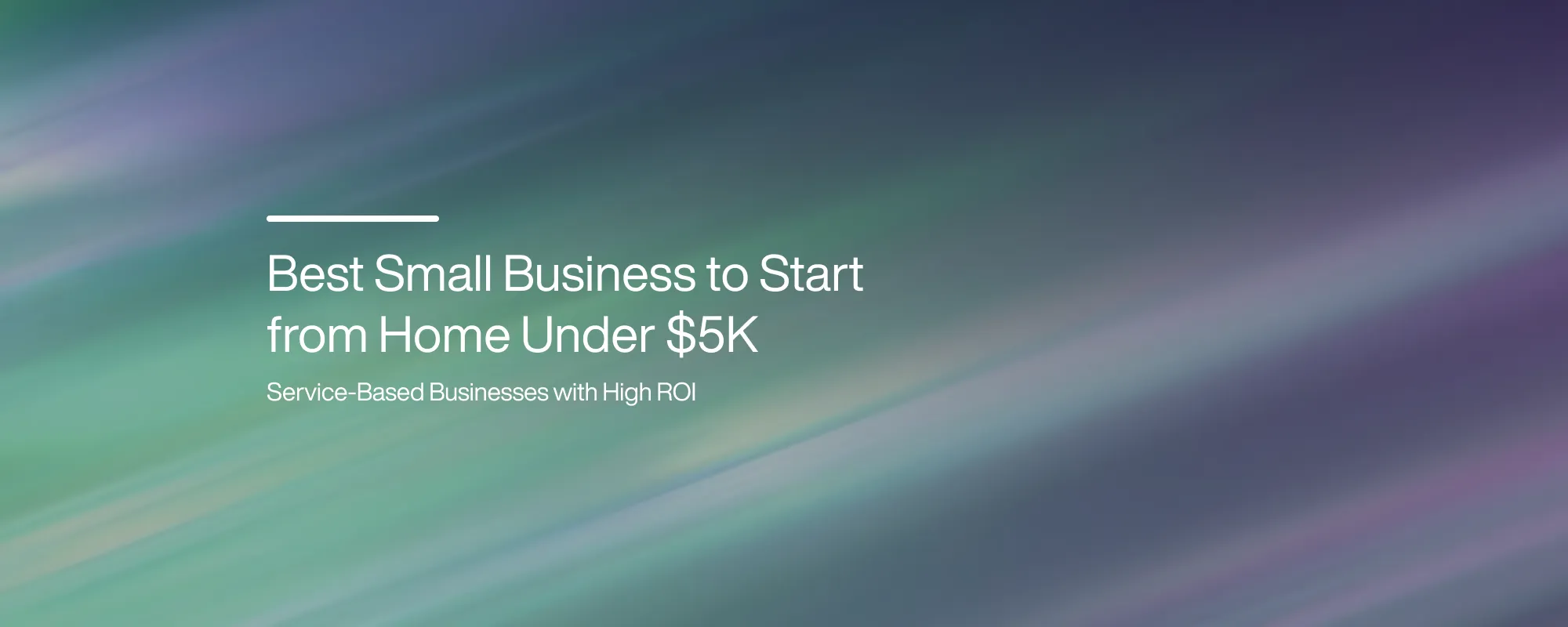 Best Small Business to Start from Home Under $5K