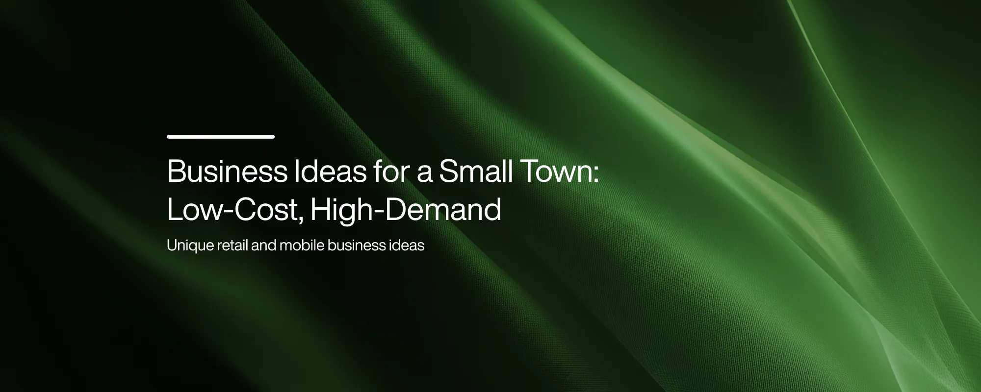 Business Ideas for a Small Town: Low-Cost, High-Demand