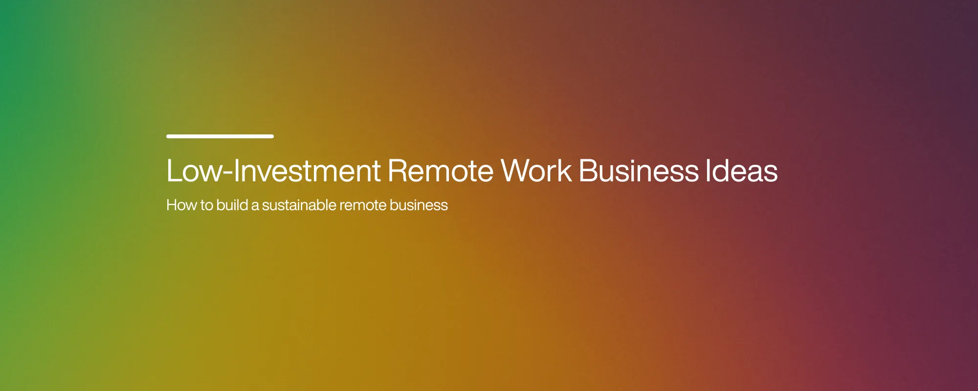 Low-Investment Remote Work Business Ideas