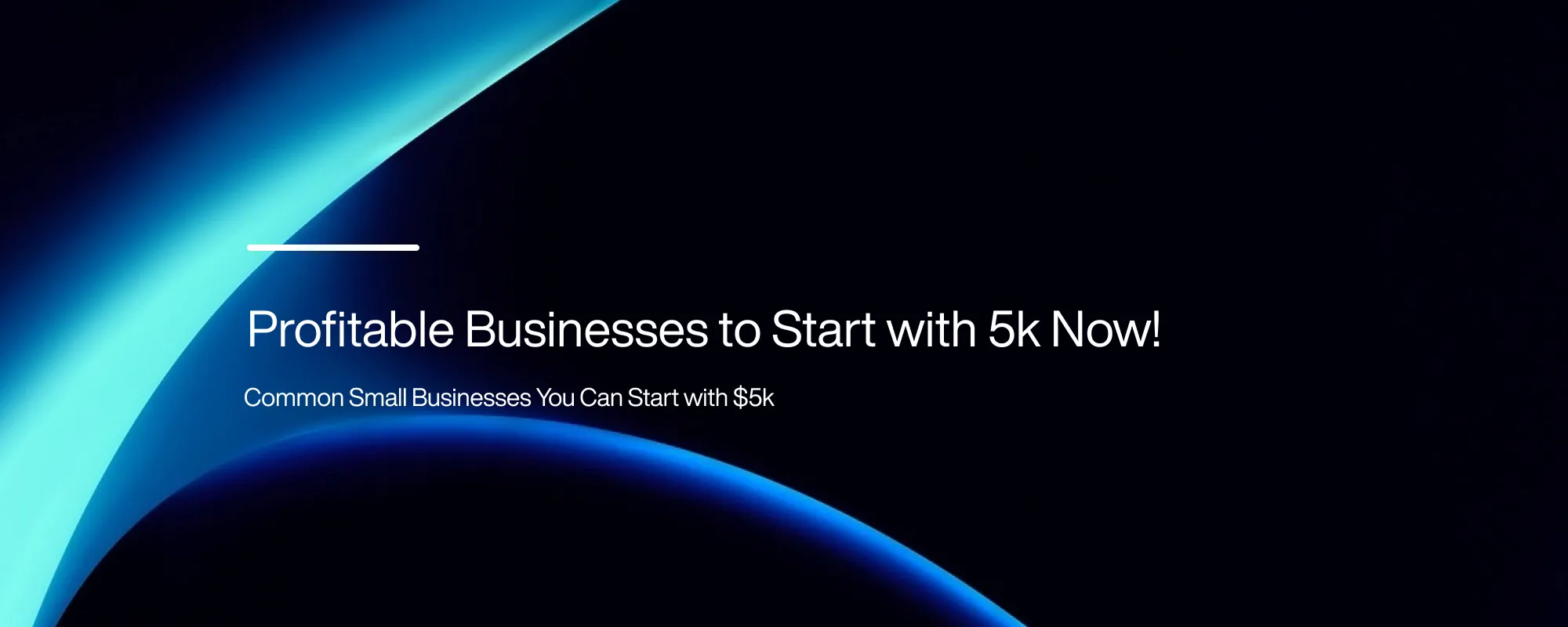 Profitable Businesses to Start with 5k Now!