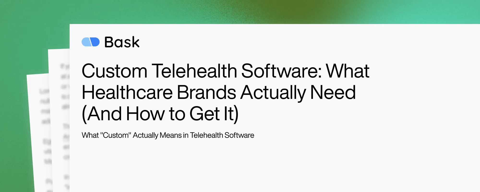 Cover image for Custom Telehealth Software: What Healthcare Brands Actually Need (And How to Get It)