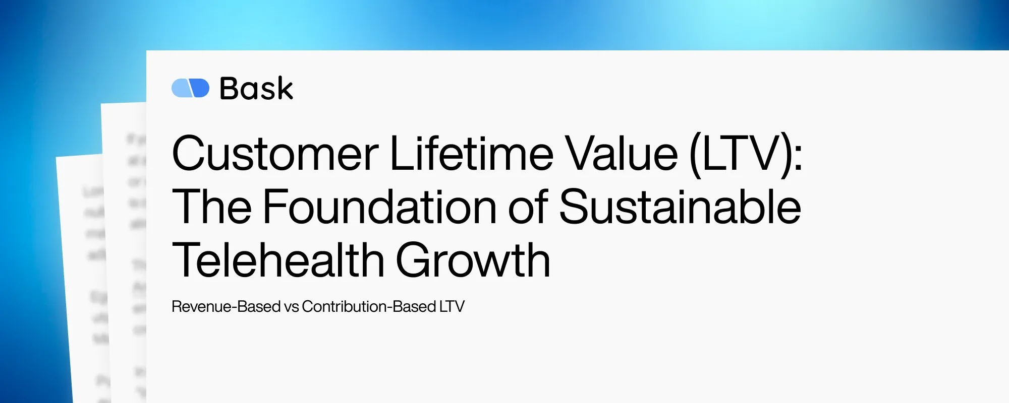 Customer Lifetime Value (LTV): The Foundation of Sustainable Telehealth Growth