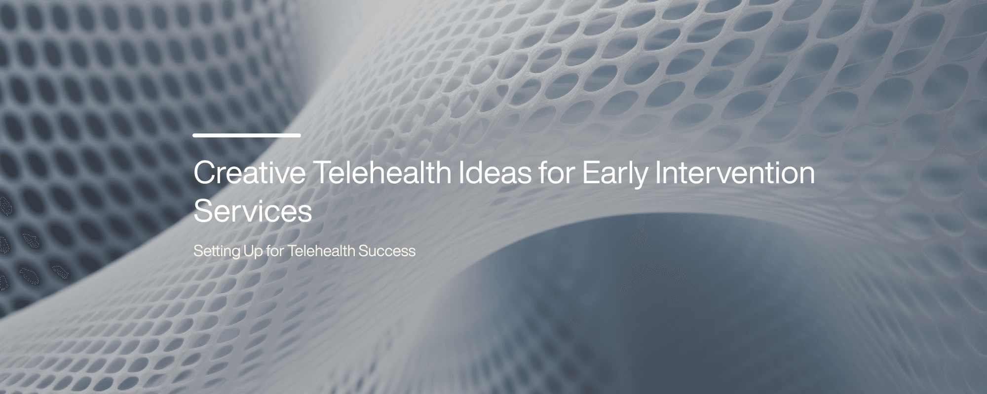 Creative Telehealth Ideas for Early Intervention Services