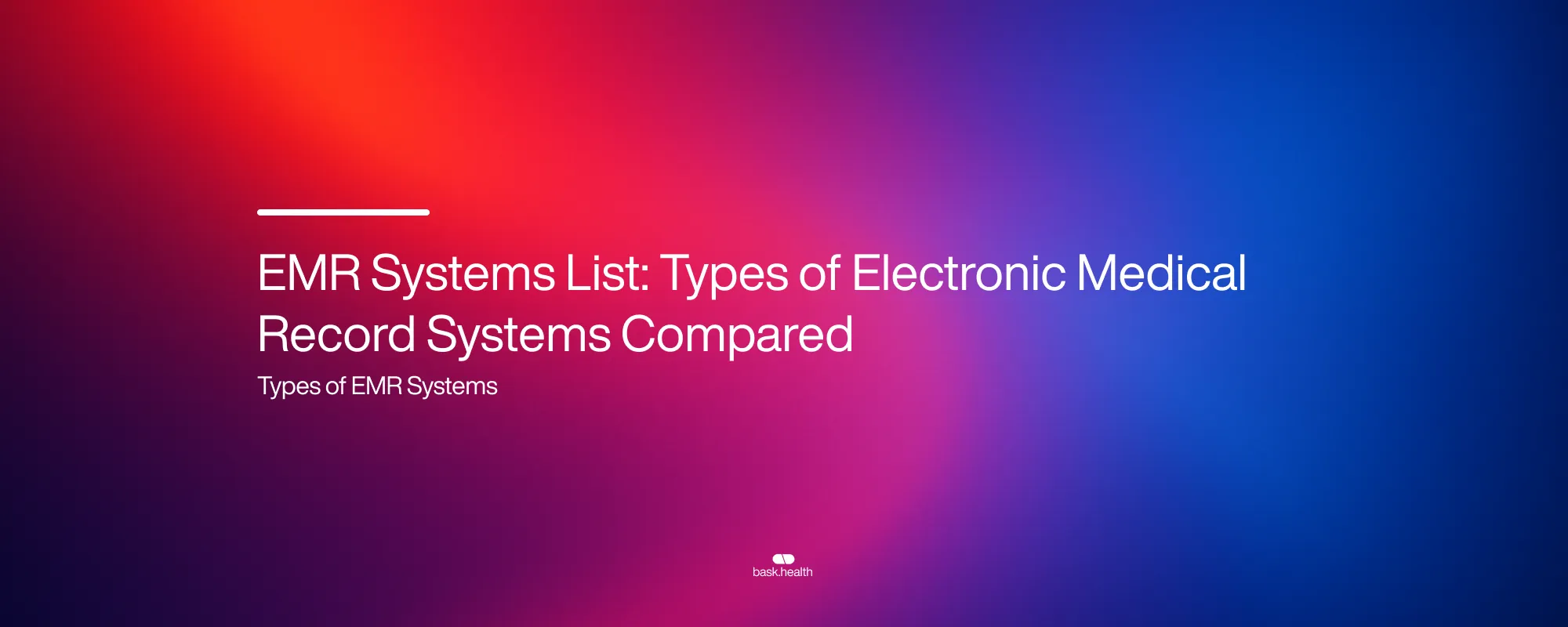 EMR Systems List: Types of Electronic Medical Record Systems Compared