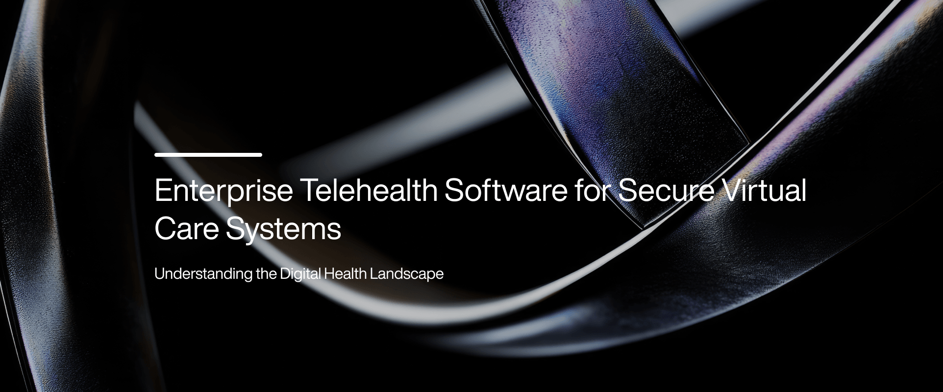 Enterprise Telehealth Software for Secure Virtual Care Systems
