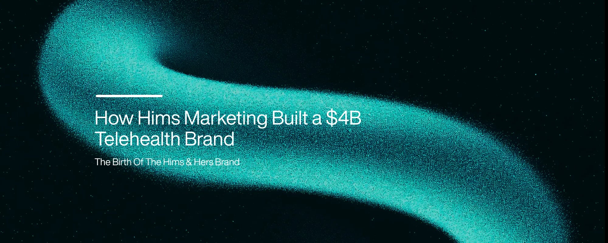 How Hims Marketing Built a $4B Telehealth Brand
