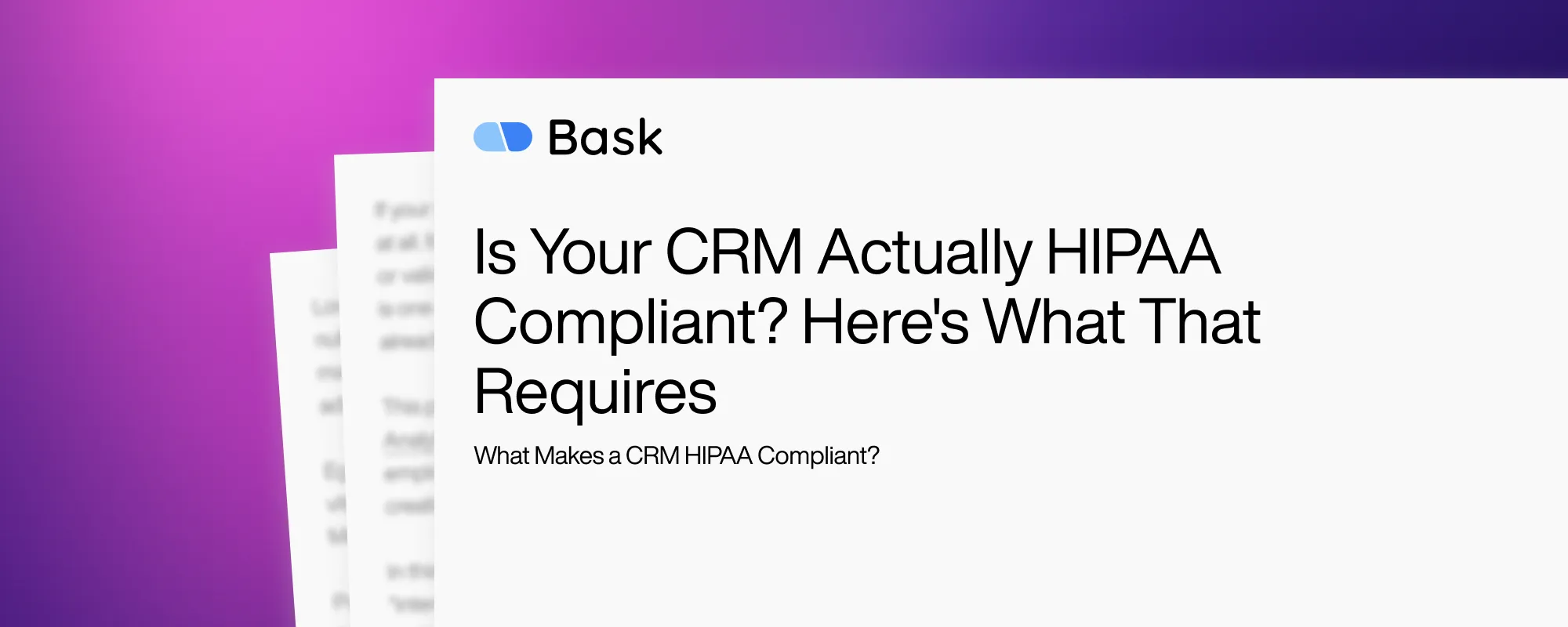 Is Your CRM Actually HIPAA Compliant? Here's What That Requires