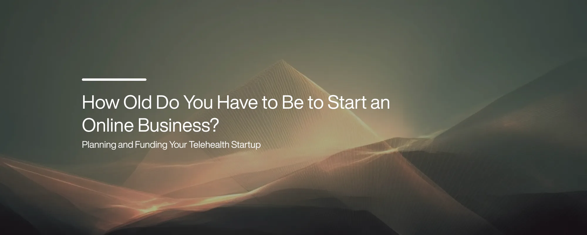 How Old Do You Have to Be to Start an Online Business?