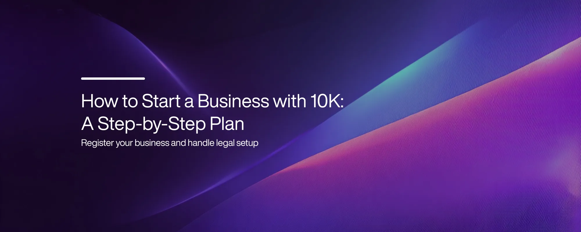 How to Start a Business with 10K: A Step-by-Step Plan