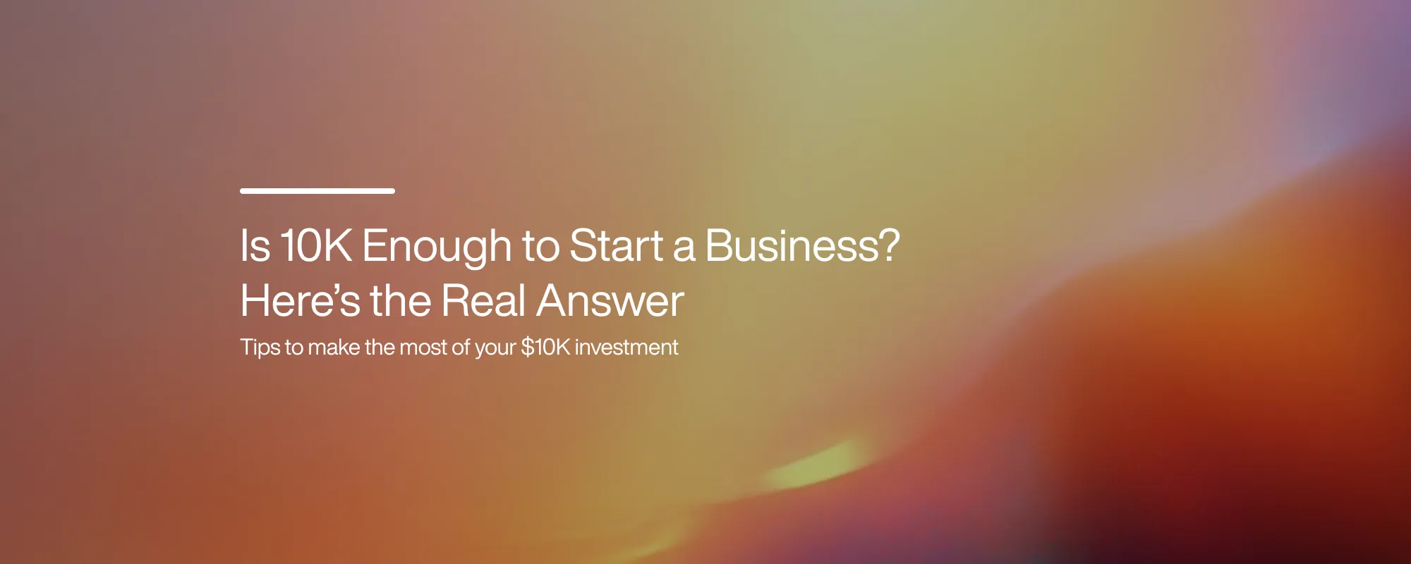 Is 10K Enough to Start a Business? Here’s the Real Answer