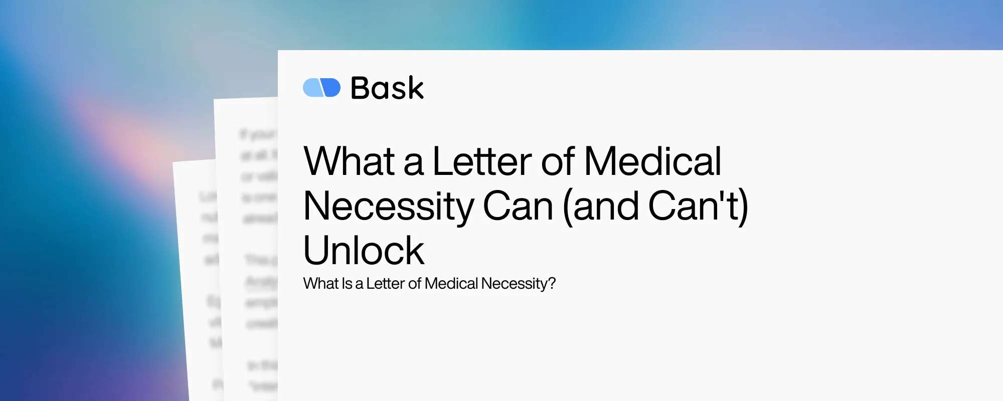 What a Letter of Medical Necessity Can (and Can't) Unlock