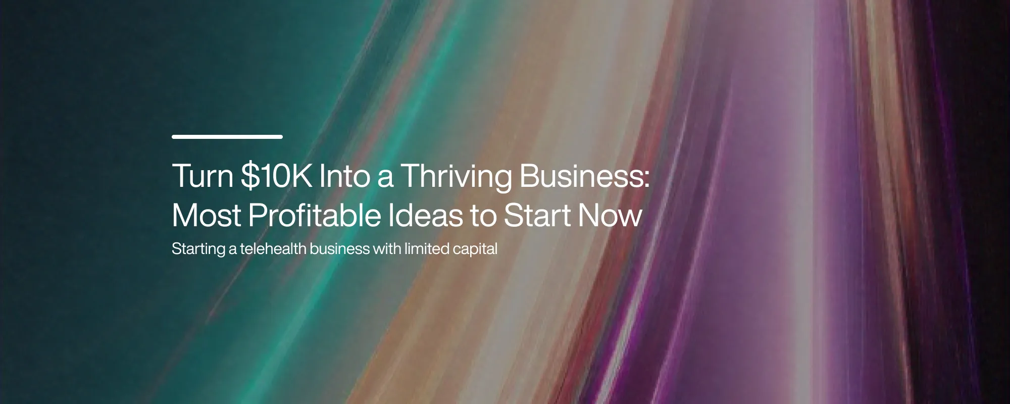 Turn $10K Into a Thriving Business: Most Profitable Ideas to Start Now