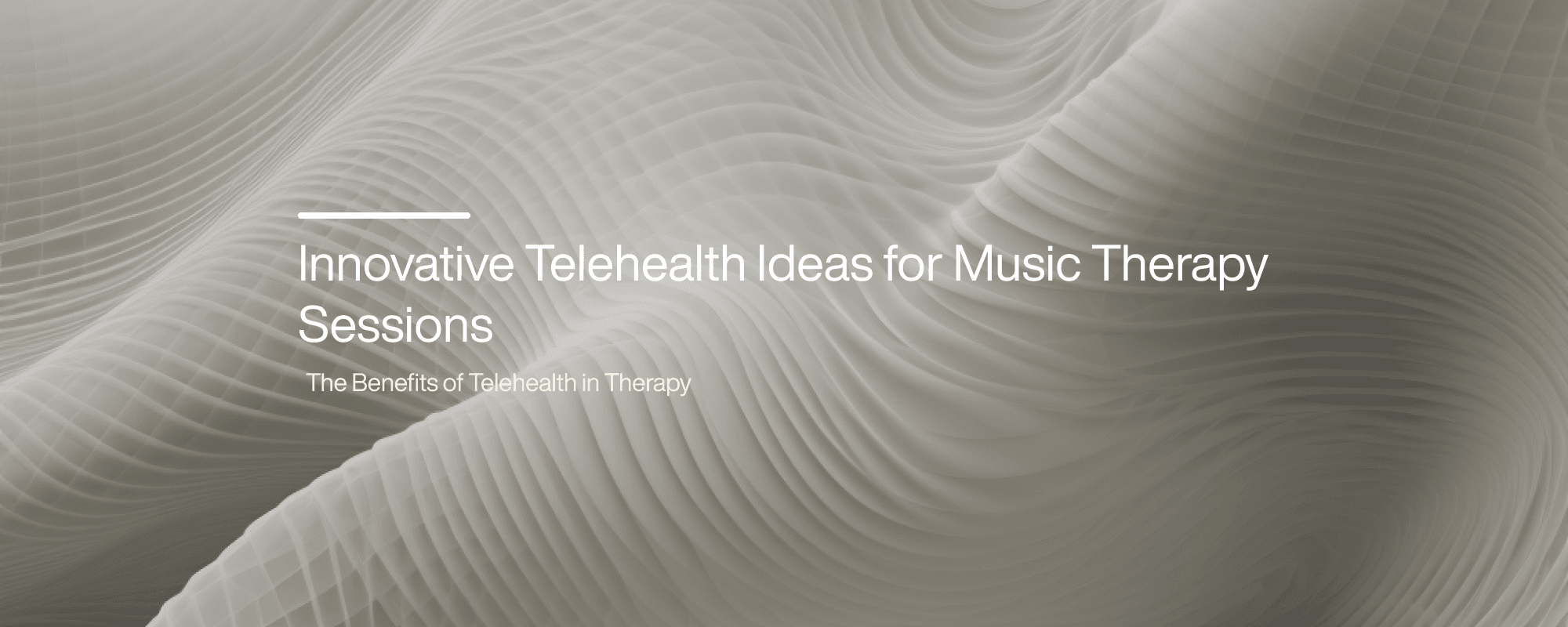 Innovative Telehealth Ideas for Music Therapy Sessions