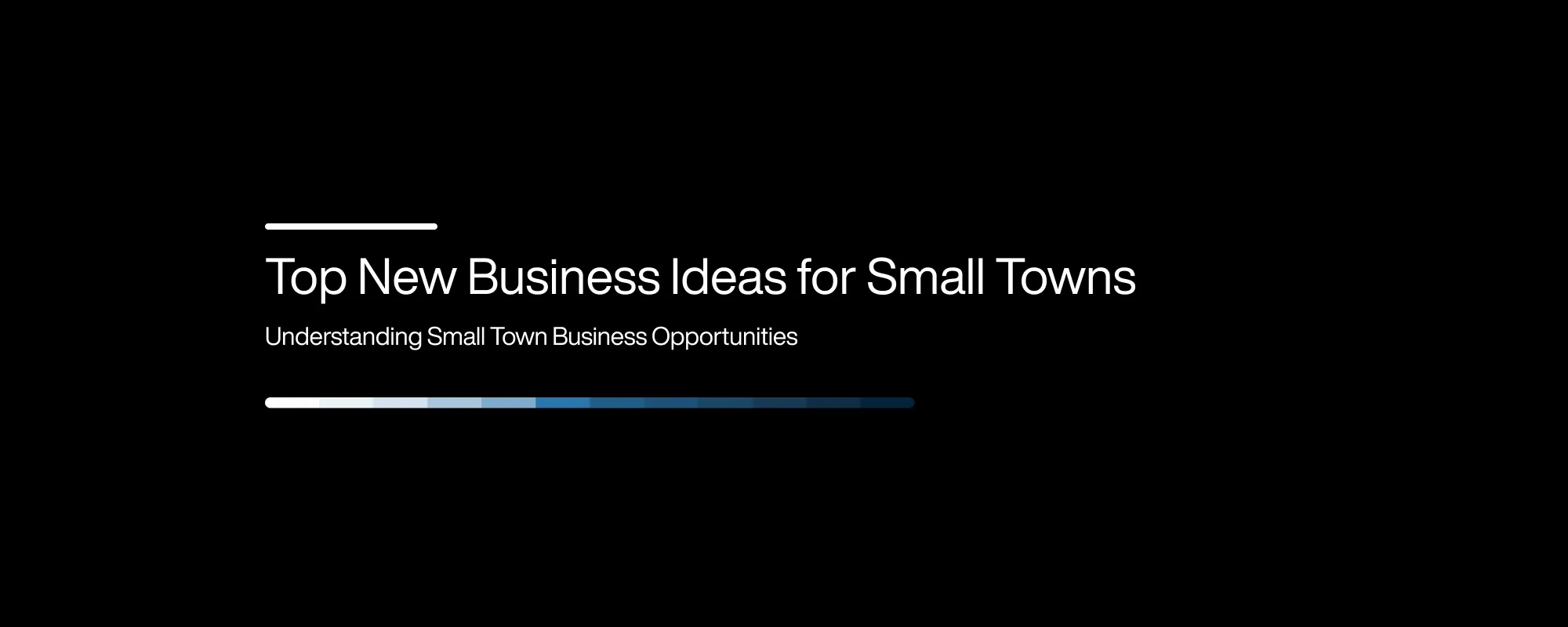 Top New Business Ideas for Small Towns