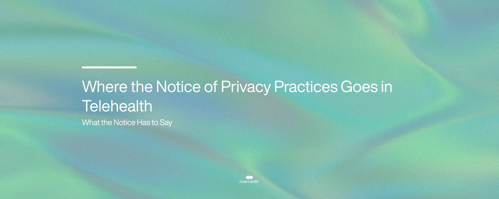 Where the Notice of Privacy Practices Goes in Telehealth
