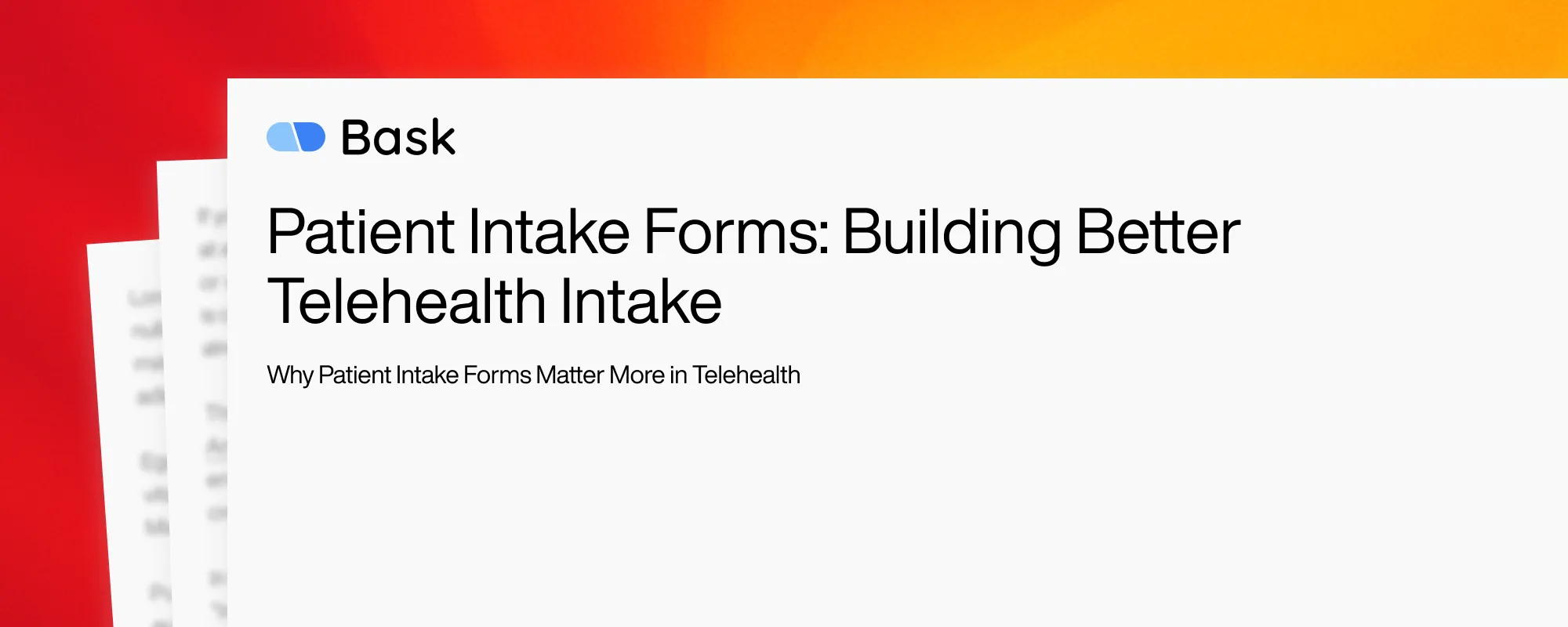 Patient Intake Forms: Building Better Telehealth Intake
