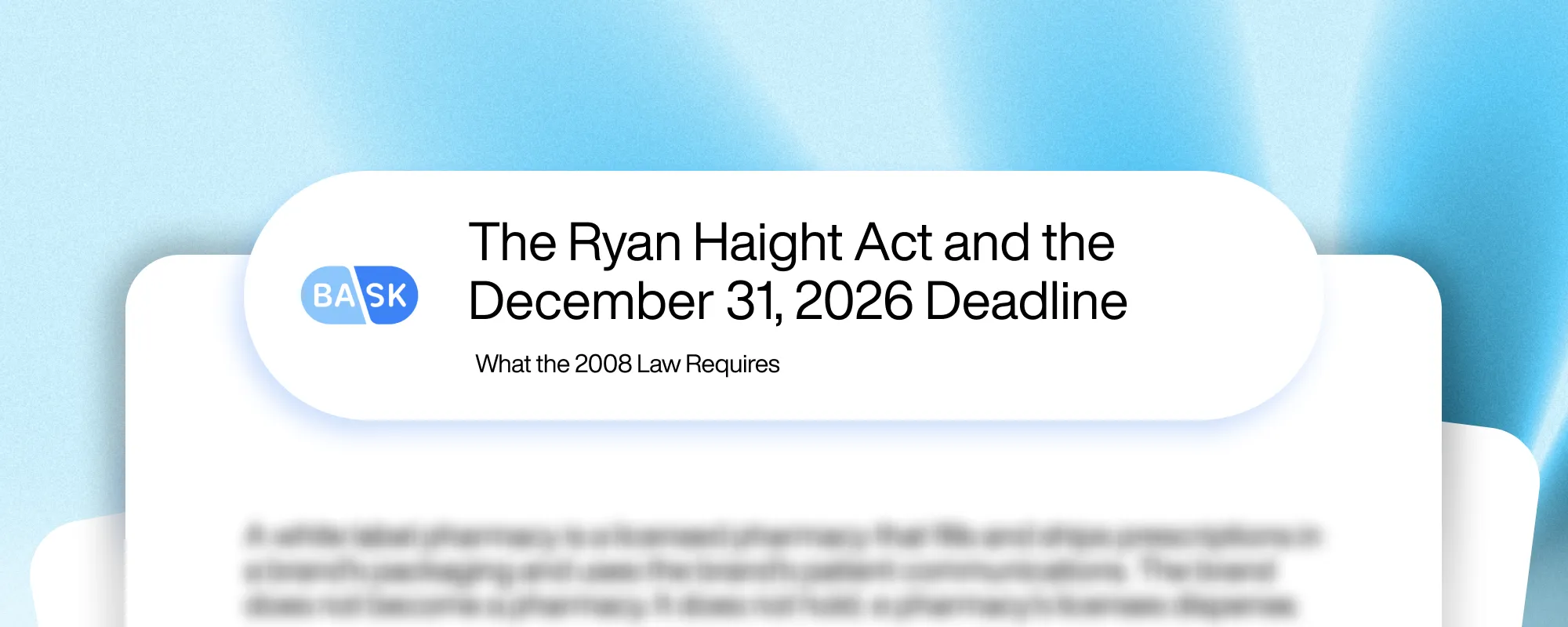 The Ryan Haight Act and the December 31, 2026 Deadline