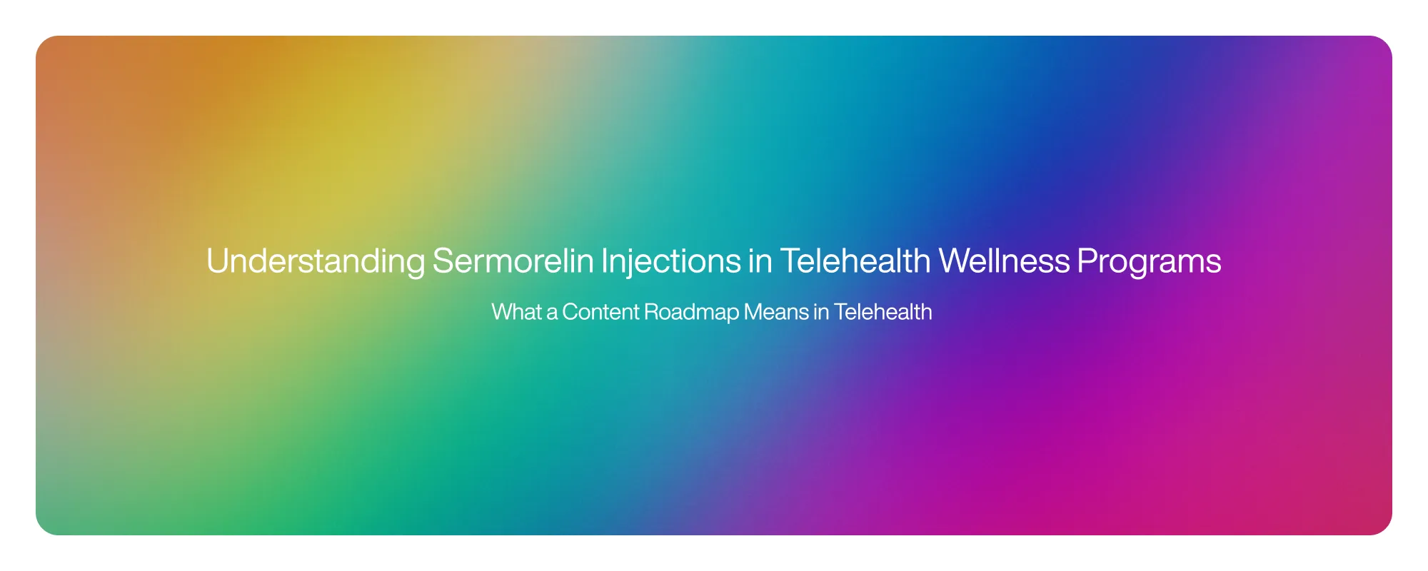 Cover image for Understanding Sermorelin Injections in Telehealth Wellness Programs