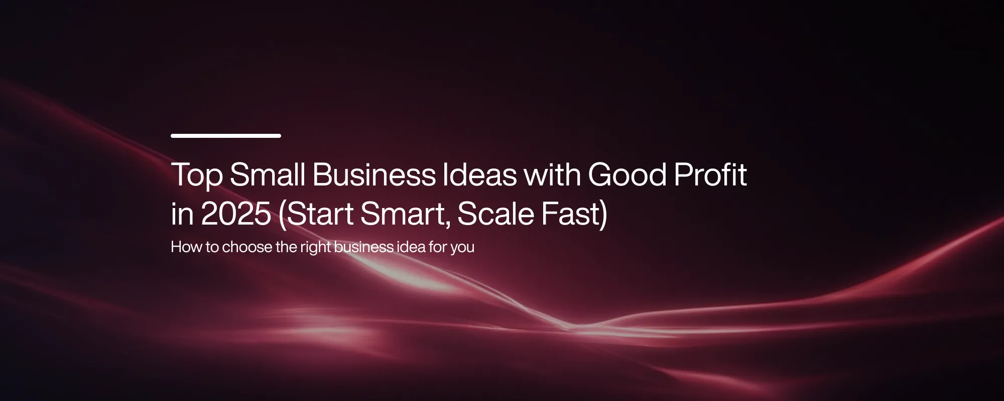 Top Small Business Ideas with Good Profit in 2025 (Start Smart, Scale Fast)