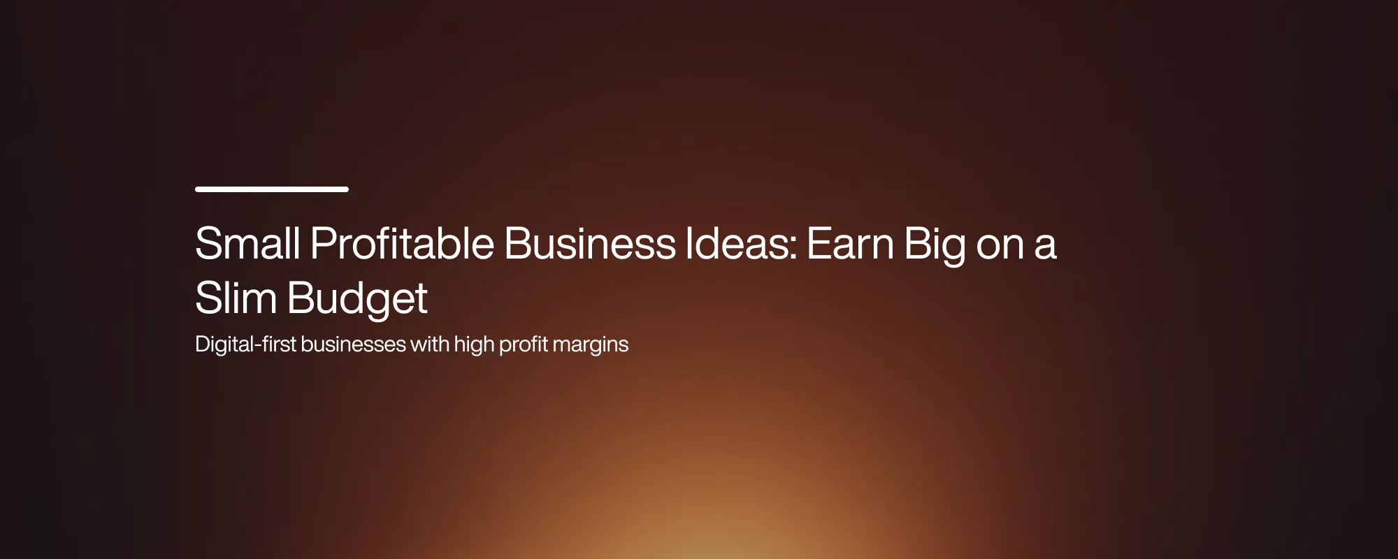 Small Profitable Business Ideas: Earn Big on a Slim Budget