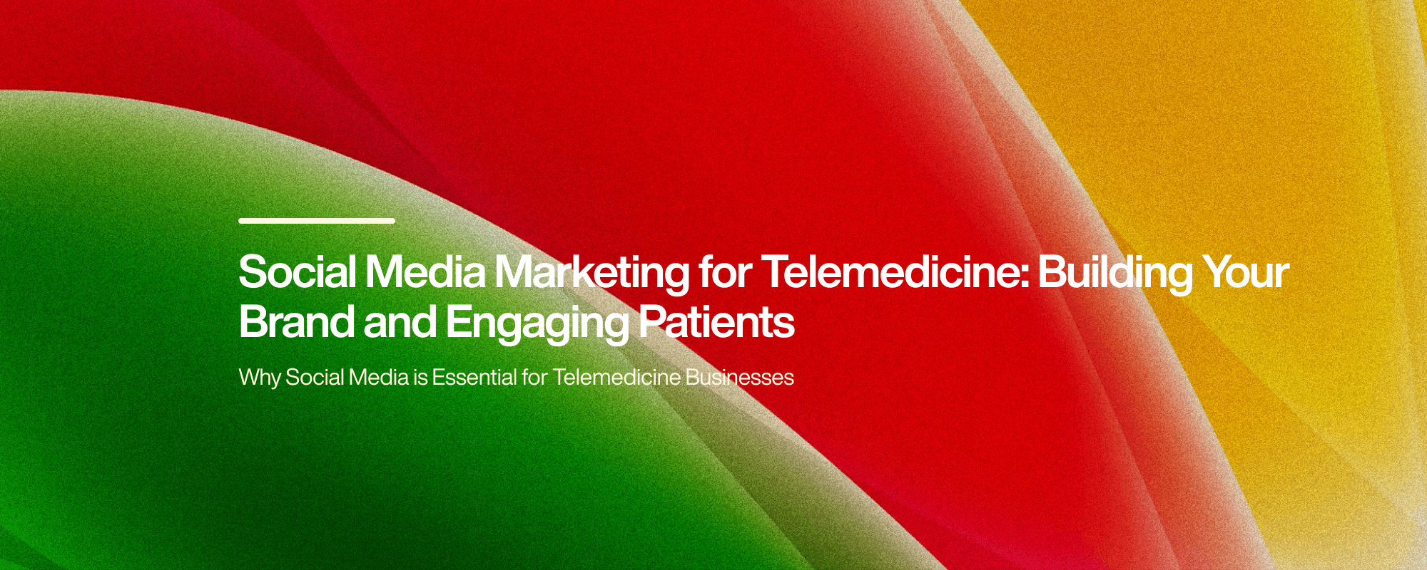 Social Media Marketing for Telemedicine: Building Your Brand and Engaging Patients