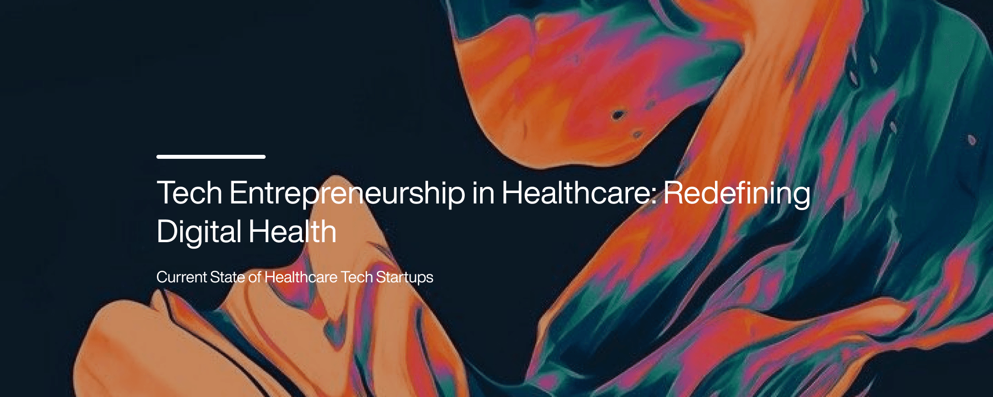 Tech Entrepreneurship in Healthcare: Redefining Digital Health