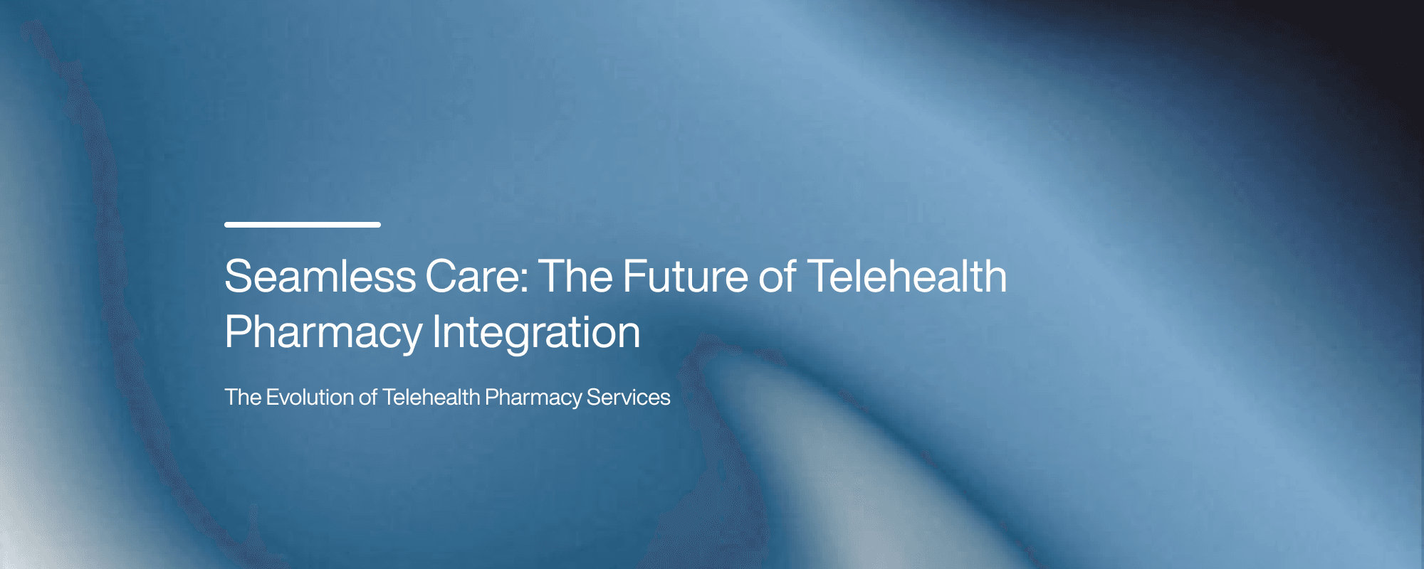 Seamless Care: The Future of Telehealth Pharmacy Integration