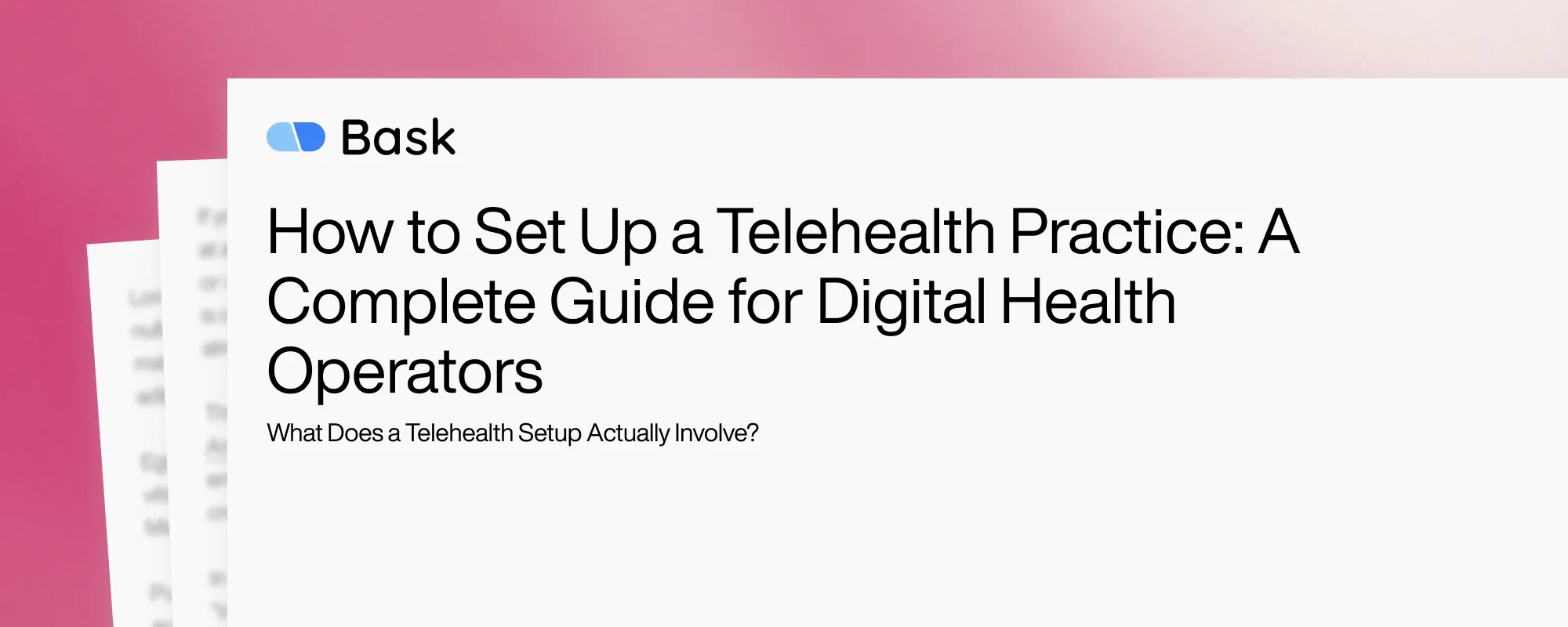 How to Set Up a Telehealth Practice: A Complete Guide for Digital Health Operators