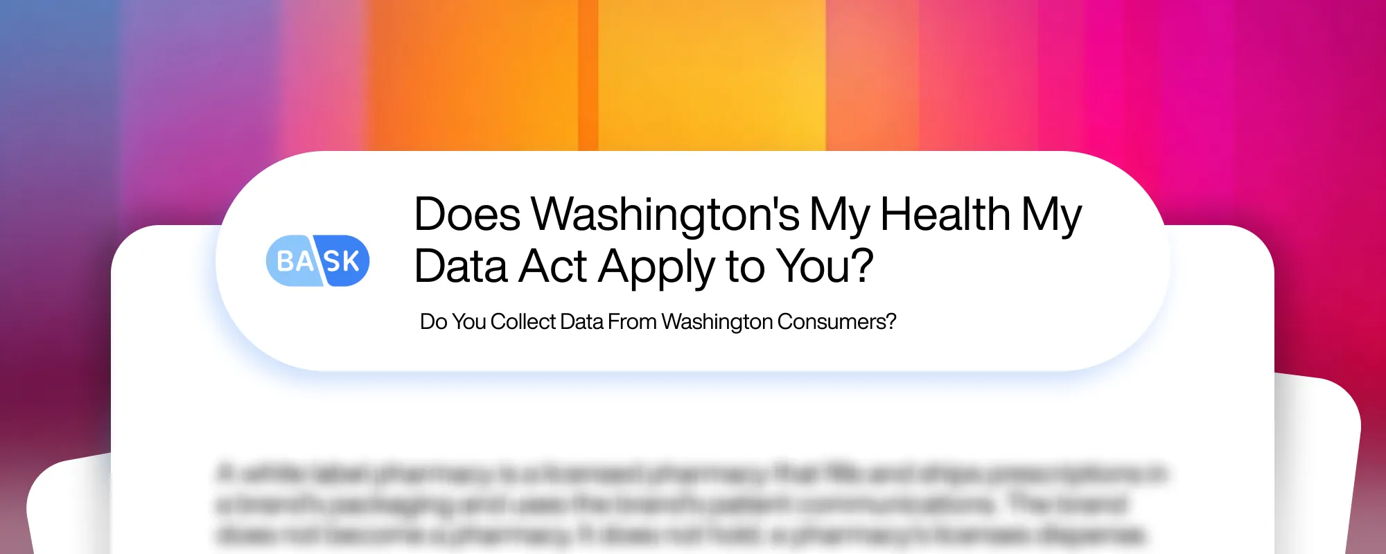 Does Washington's My Health My Data Act Apply to You?