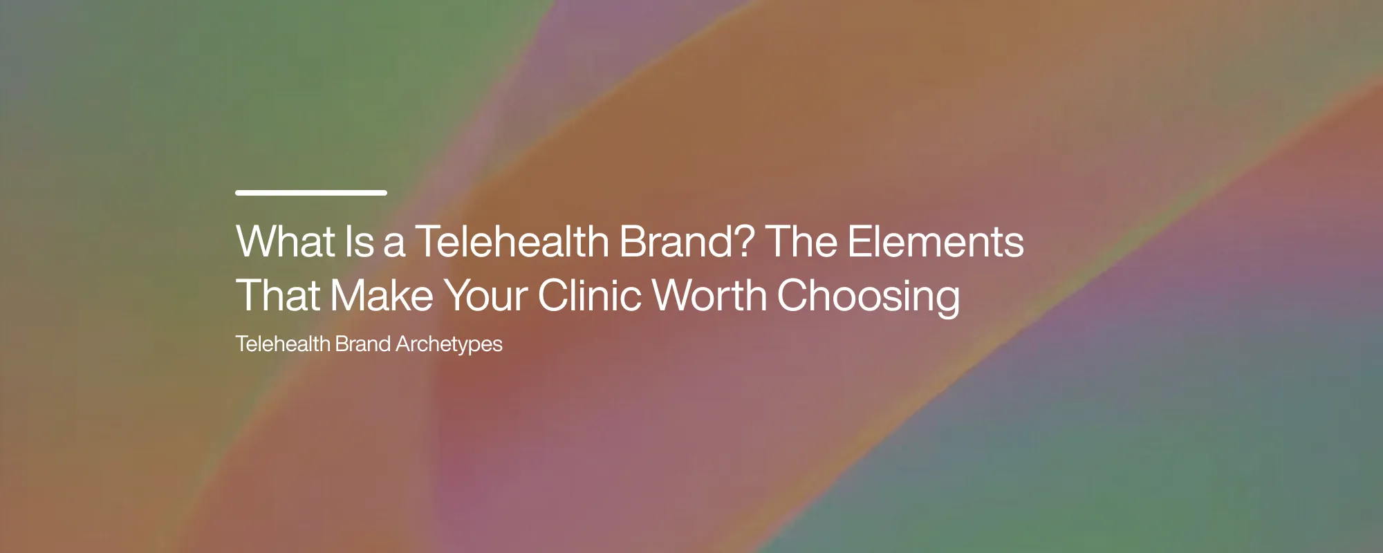 What Is a Telehealth Brand? The Elements That Make Your Clinic Worth Choosing
