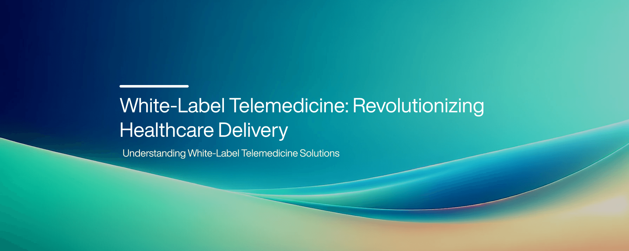 White-Label Telemedicine: Revolutionizing Healthcare Delivery