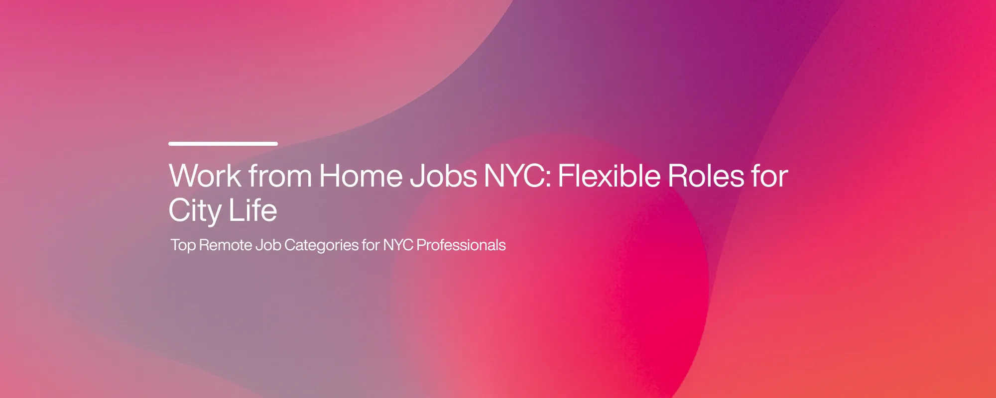 Work from Home Jobs NYC: Flexible Roles for City Life