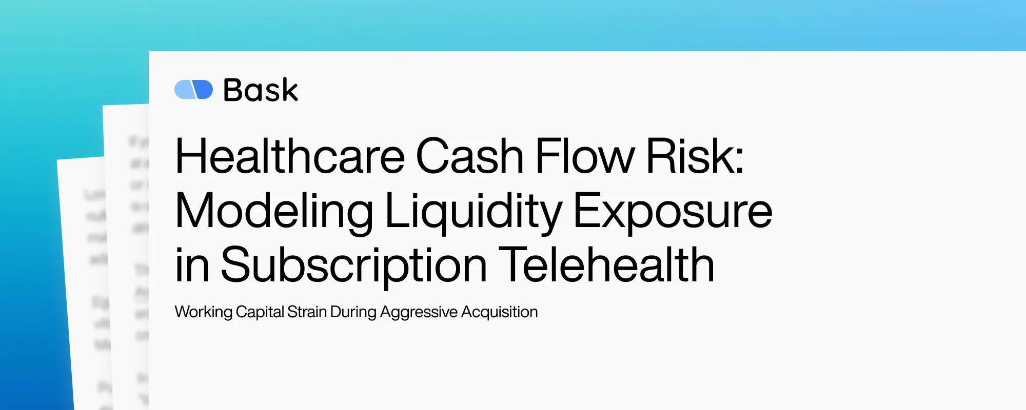 Healthcare Cash Flow Risk: Modeling Liquidity Exposure in Subscription Telehealth Healthcare Cash Flow Risk: Modeling Liquidity Exposure in Subscription Telehealth