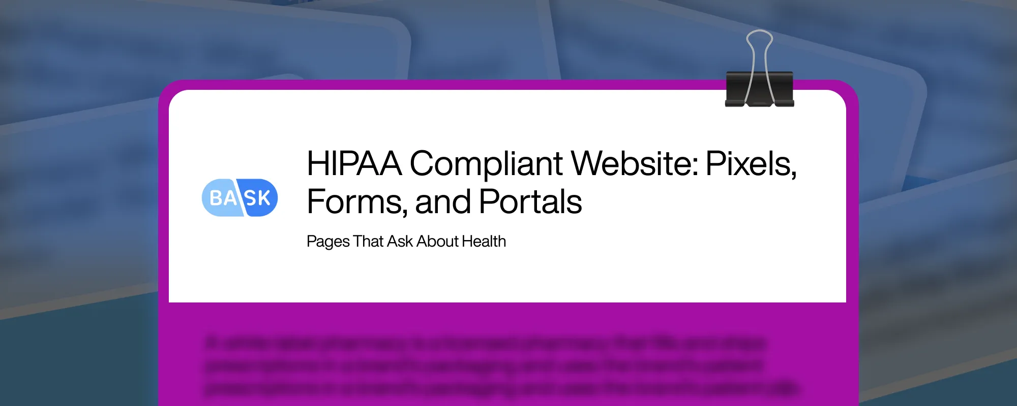 HIPAA Compliant Website: Pixels, Forms, and Portals HIPAA Compliant Website: Pixels, Forms, and Portals