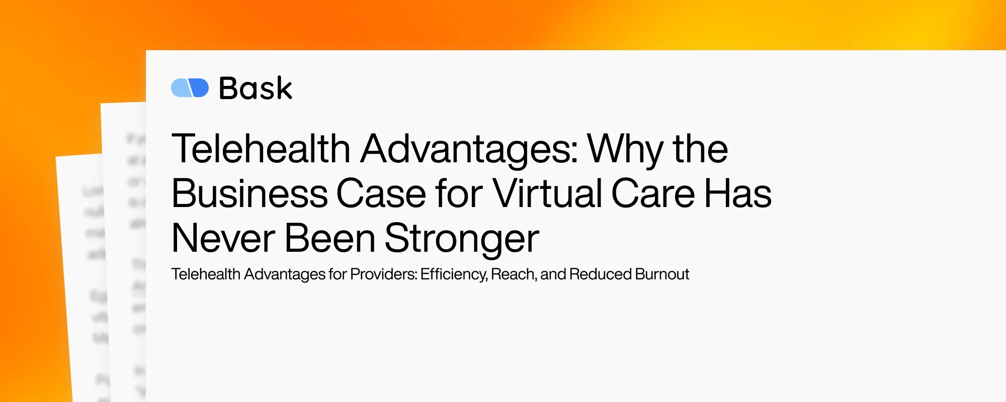 Telehealth Advantages: Why the Business Case for Virtual Care Has Never Been Stronger Telehealth Advantages: Why the Business Case for Virtual Care Has Never Been Stronger